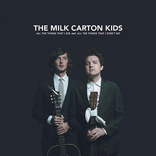 The Milk Carton Kids | All the Things That I Did and All the Things That I Didn't Do (2 Lp's) | Vinyl