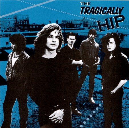 The Tragically Hip | THE TRAGICALLY HIP | Vinyl