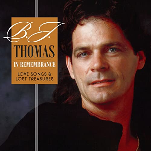 Thomas, B.J. | In Remembrance—Love Songs & Lost Treasures | CD