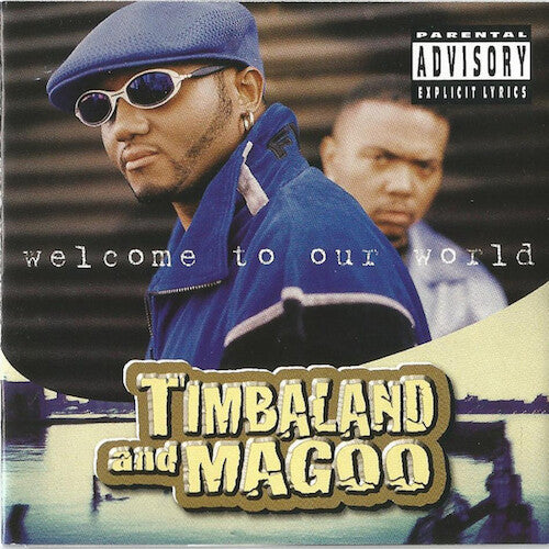 Timbaland & Magoo | Welcome to Our World [Explicit Content] | CD