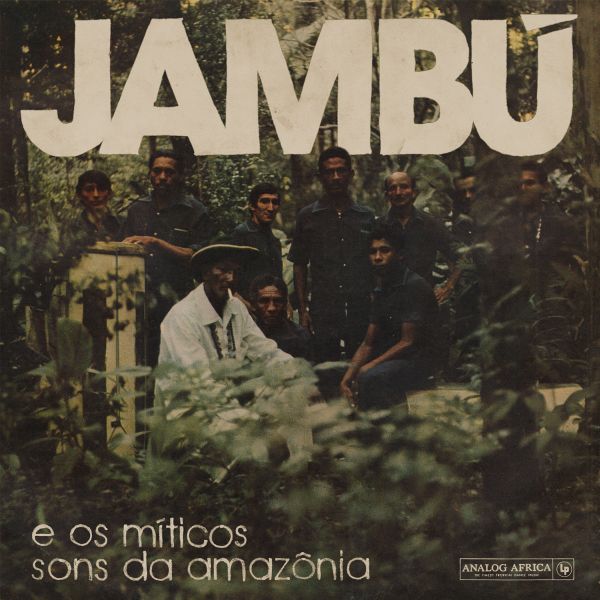 Various Artists | Jambu - E os Miticos Sons da Amazonia (Vinyl) | Vinyl