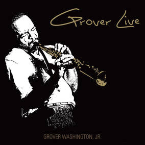 Washington, Jr., Grover | Grover Live (RSD Black Friday 11.27.2020) | Vinyl