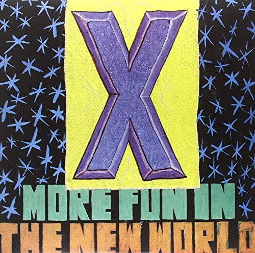 X | MORE FUN IN THE NEW WORLD | Vinyl