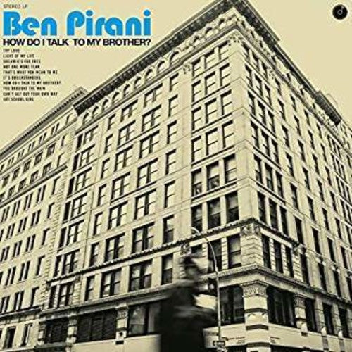 Ben Pirani | How Do I Talk To My Brother? | Vinyl