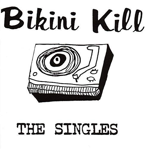 Bikini Kill | The Singles | Vinyl