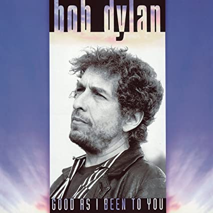 Bob Dylan | Good As I Been To You (150 Gram Vinyl, Download Insert) | Vinyl