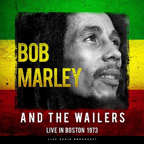 Bob Marley & The Wailers | Live In Boston 1973 | Vinyl