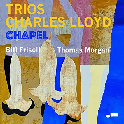 Charles Lloyd | Trios: Chapel | Vinyl