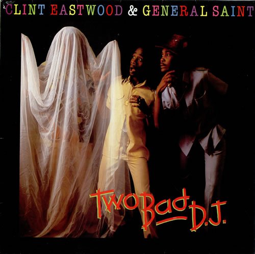 CLINT EASTWOOD & GENERAL SAINT | TWO BAD DJ | Vinyl