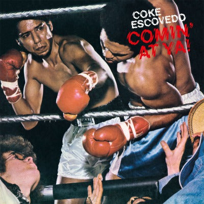 Coke Escovedo | Comin' At Ya! (180-Gram Vinyl [Import] | Vinyl