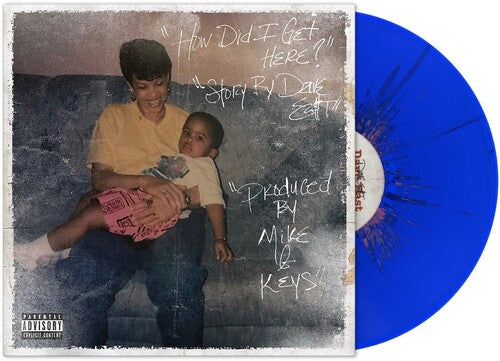 Dave East X Mike & Keys | How Did I Get Here? (Explicit Content} (Colored Vinyl, Blue, Pink) | Vinyl
