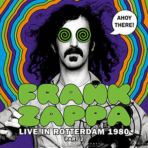 Frank Zappa | Ahoy there! Live in Rotterdam 1980 (part 2) [Import] | Vinyl