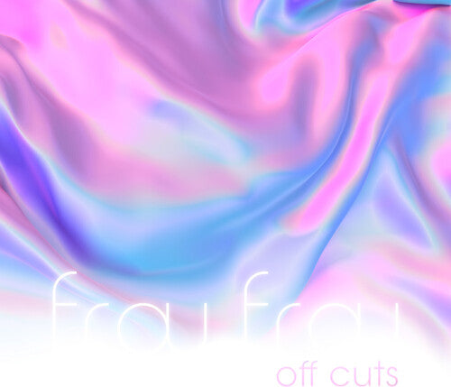 Frou Frou | Off Cuts (RSD 4.22.23) | Vinyl