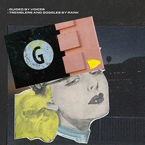 GUIDED BY VOICES | Tremblers and Goggles by Rank | Vinyl