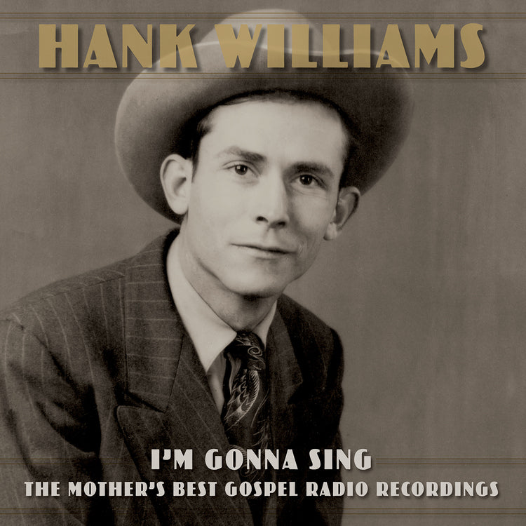 Hank Williams | I’m Gonna Sing: The Mother’s Best Gospel Radio Recordings | Vinyl