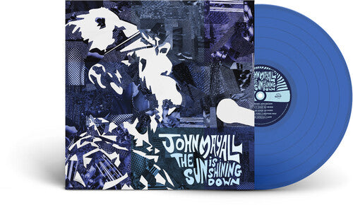 John Mayall | The Sun is Shining Down (Colored Vinyl, Blue, Indie Exclusive) | Vinyl