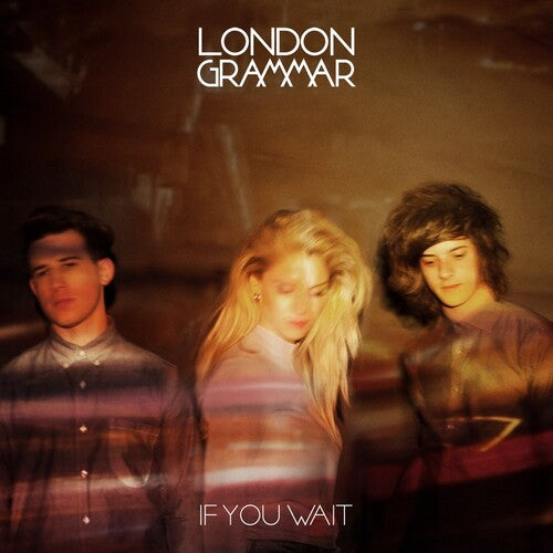 London Grammar | If You Wait (10Th Anniversary Edition) (RSD 4.22.23) | Vinyl