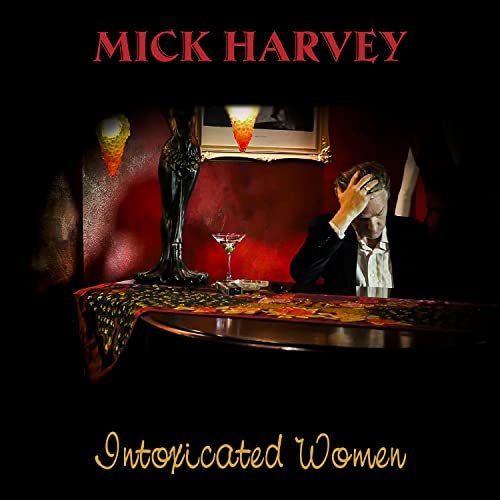 Mick Harvey | Intoxicated Women (Limited Edition Red Vinyl) | Vinyl