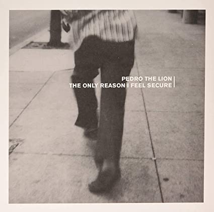 Pedro the Lion | The Only Reason I Feel Secure (Clear w/ Black Vinyl) | Vinyl