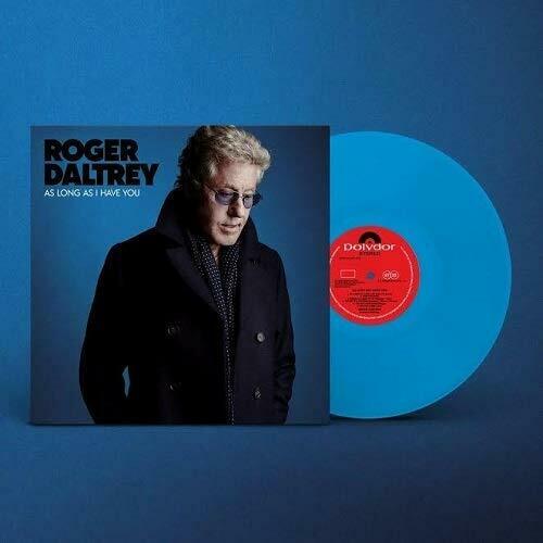 Roger Daltrey | As Long As I Have You (Blue Vinyl) [Import] | Vinyl