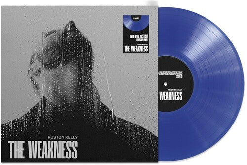 Ruston Kelly | The Weakness (Indie Exclusive, Colored Vinyl, Blue) | Vinyl