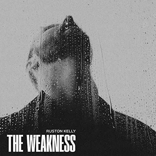 Ruston Kelly | The Weakness [LP] | Vinyl
