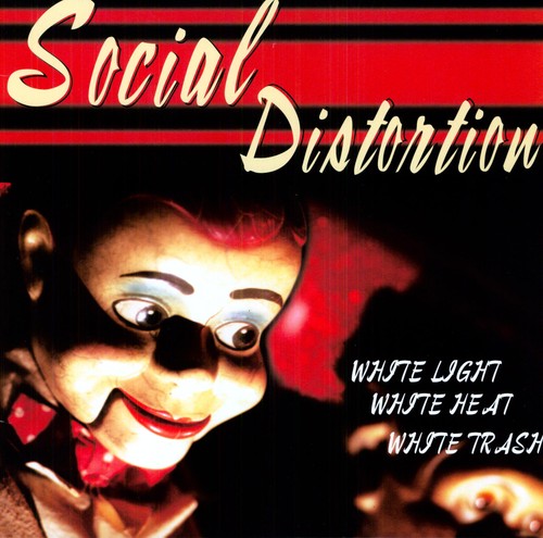 Social Distortion | White Light White Heat White Trash (180 Gram Vinyl) [Import] | Vinyl