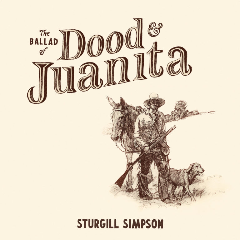 Sturgill Simpson | The Ballad Of Dood & Juanita | Vinyl