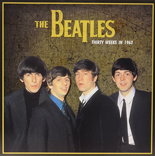The Beatles | Thirty Weeks In 1963 | Vinyl