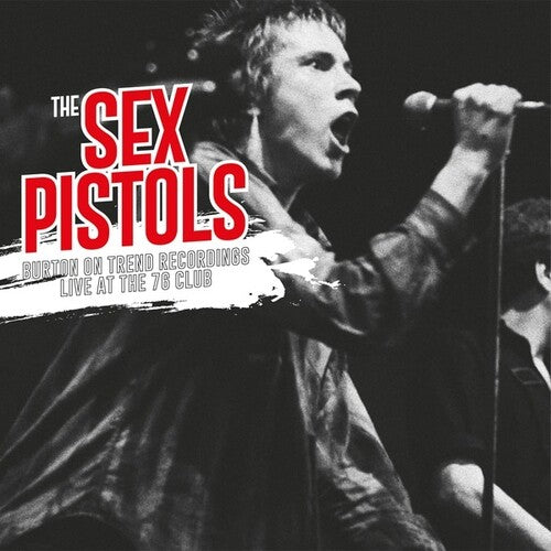 The Sex Pistols | Burton-On-Trent Recordings: Live At The 76 Club | Vinyl