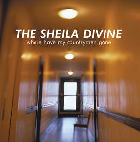 The Sheila Divine | Where Have My Countrymen Gone (RSD 4/23/2022) | Vinyl