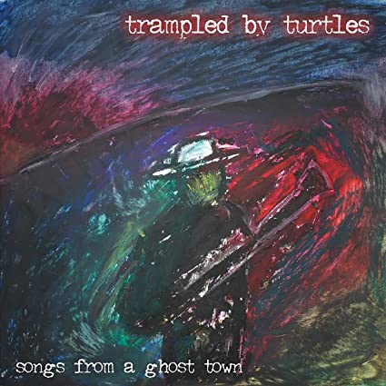 Trampled by Turtles | Songs From A Ghost Town (180 Gram Vinyl, Digital Download Card) | Vinyl
